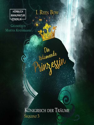 cover image of Die träumende Prinzessin--Königreich der Träume, Sequenz 3
